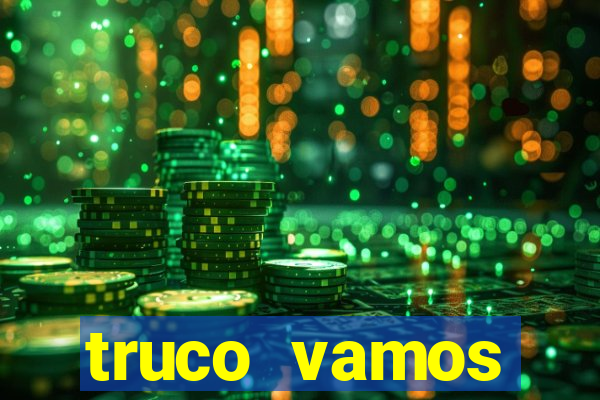 truco vamos torneios online